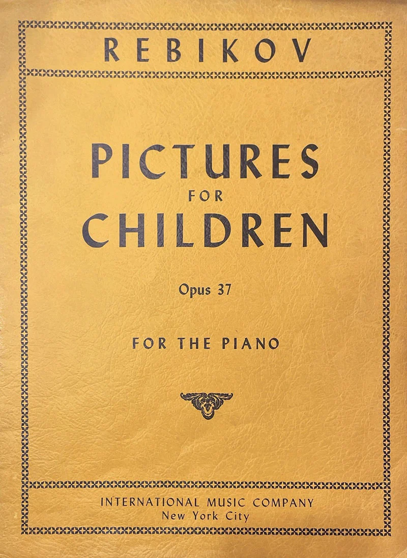 ספר תווים לפסנתר Rebikov: "Pictures For Children" opus 37 for the piano