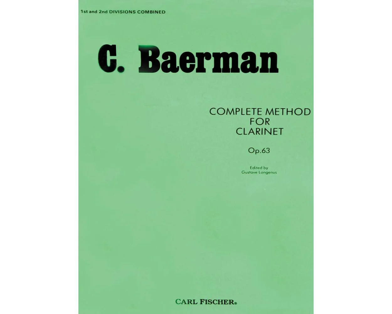 C. Baerman Complete Method for Clarinet Op.63 1st & 2nd Divisions