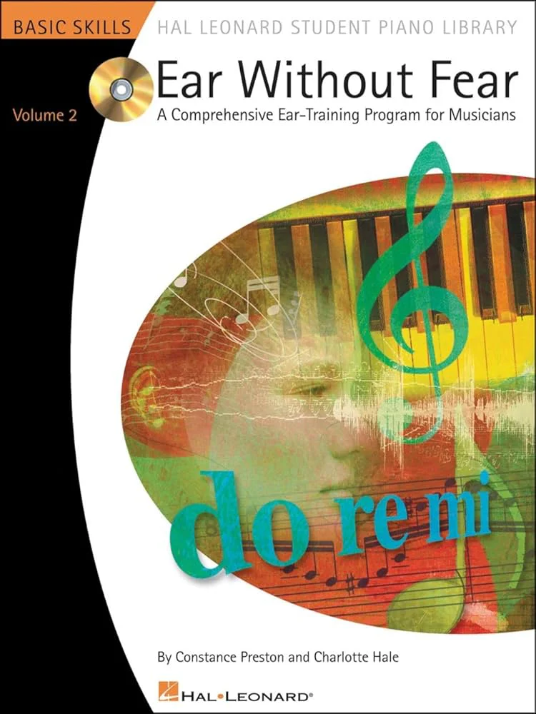 Ear Without Fear - Volume 2 - A Comprehensive Ear-Training Program for Musicians
