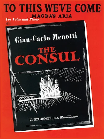 ספר תווים לשירה To This We’ve Come (Magda’s Aria) (from The Consul)