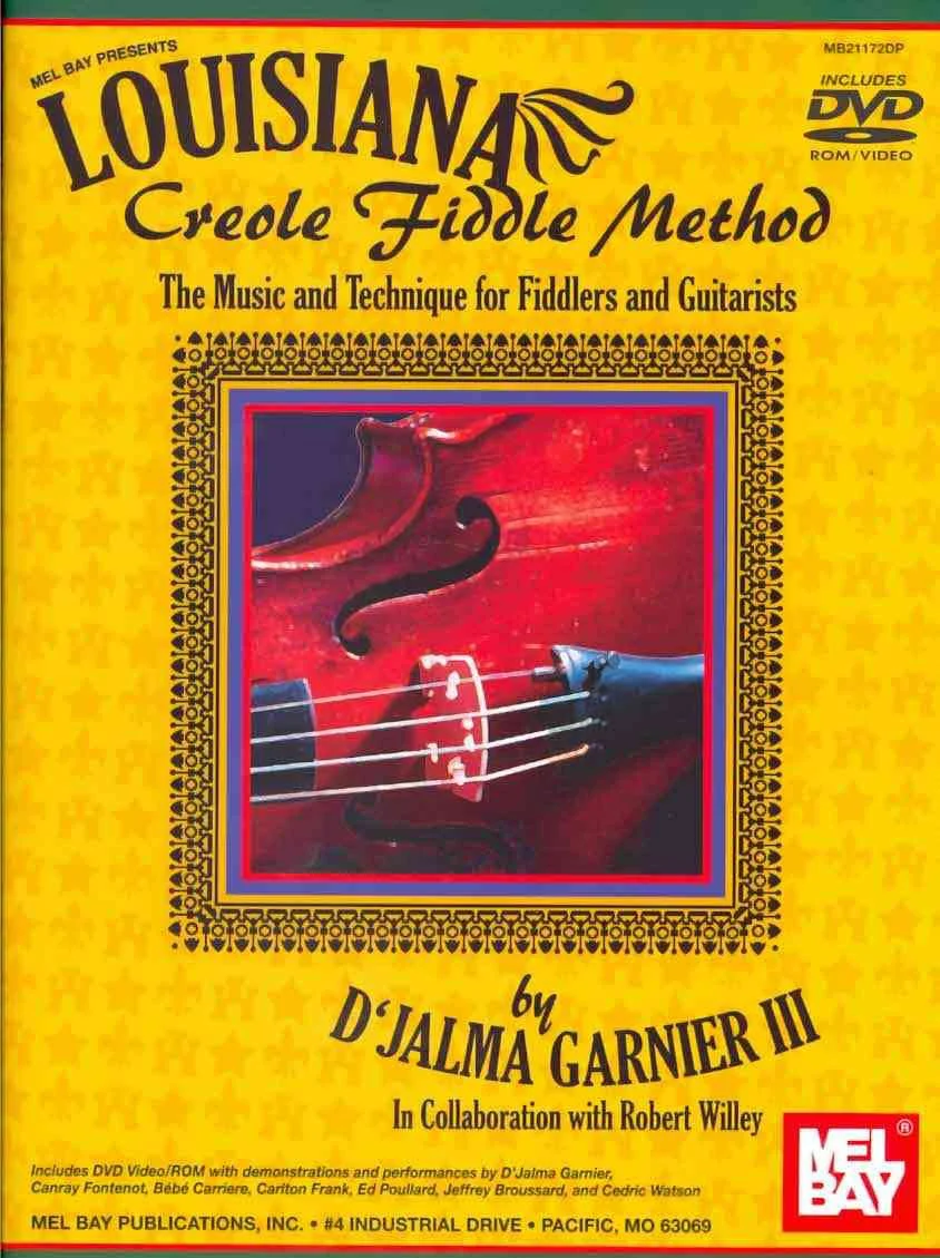 Louisiana Creole Fiddle Method The Music and Technique for Fiddlers and Guitarists