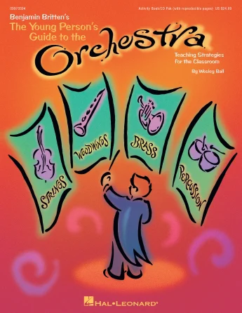 The Young Person's Guide to the Orchestra Teaching Strategies for the Classroom and Beyond